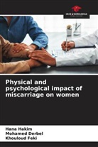 Mohamed Derbel, Khouloud Feki, Hana Hakim - Physical and psychological impact of miscarriage on women