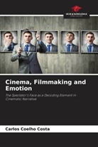 Carlos Coelho Costa - Cinema, Filmmaking and Emotion