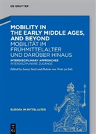 Laury Sarti, von Trott zu Solz, Helene von Trott zu Solz - Mobility in the Early Middle Ages, and Beyond - Mobilität im Frühmittelalter und darüber hinaus