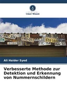 Ali Haider Syed - Verbesserte Methode zur Detektion und Erkennung von Nummernschildern