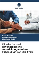 Mohamed Derbel, Khouloud Feki, Hana Hakim - Physische und psychologische Auswirkungen einer Fehlgeburt auf die Frau