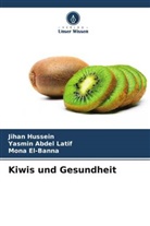 Yasmin Abdel Latif, Mona El-Banna, Jihan Hussein - Kiwis und Gesundheit