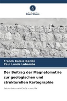 Franck Kalala Kaniki, Paul Lunda Lubamba - Der Beitrag der Magnetometrie zur geologischen und strukturellen Kartographie