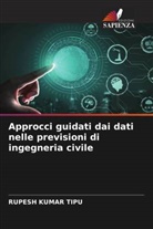 Rupesh Kumar Tipu - Approcci guidati dai dati nelle previsioni di ingegneria civile