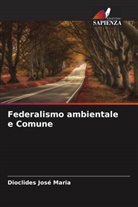 Dioclides José Maria - Federalismo ambientale e Comune