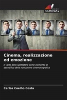 Carlos Coelho Costa - Cinema, realizzazione ed emozione