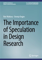 Doenja Oogjes, Ron Wakkary - The Importance of Speculation in Design Research
