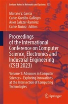 Marcelo V. Garcia, Carlos Gordón-Gallegos, Carlos Nuñez, Asier Salazar-Ramírez, Asi Salazar-Ramírez et al - Proceedings of the International Conference on Computer Science, Electronics and Industrial Engineering (CSEI 2023)