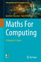 Quentin Charatan, Aaron Kans - Maths For Computing