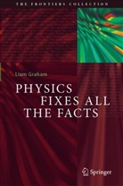 Liam Graham - Physics Fixes All the Facts