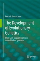 Prakash Gorroochurn - The Development of Evolutionary Genetics
