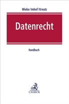 Ralf Imhof, Oliver Kreutz, Oliver Kreutz u a, Andreas Wiebe - Datenrecht