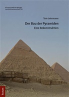 Tom Leiermann - Der Bau der Pyramiden
