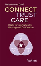 Melanie von Groll - Connect, Trust, Care