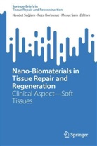 Mesut ¿Am, Feza Korkusuz, Necdet Sa¿lam, Necdet Saglam, Mesut Sam - Nano-Biomaterials in Tissue Repair and Regeneration