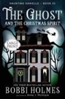 Bobbi Holmes, Anna J. McIntyre - The Ghost and the Christmas Spirit