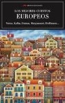 Gustavo Adolfo Bécquer, Franz Kafka, Guy de Maupassant, Jules Verne - Los mejores cuentos europeos