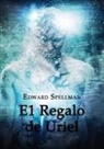 Edward John Spellman - El Regalo de Uriel LETRA GRANDE