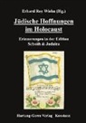 Erhard Roy Wiehn, Erhard Roy Wiehn - Jüdische Hoffnungen im Holocaust