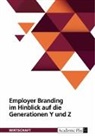 Anonymous - Employer Branding im Hinblick auf die Generationen Y und Z