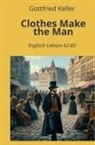 Gottfried Keller, André Graf - Clothes Make the Man
