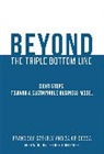 Zahir Dossa, Dossa Zahir, Francisco Szekely, Szekely Francisco - Beyond the Triple Bottom Line