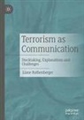 Liane Rothenberger - Terrorism as Communication
