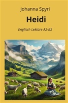Johanna Spyri, André Graf - Heidi: Englisch Lektüre A2 - B2