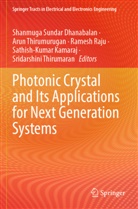 Shanmuga Sundar Dhanabalan, Sathish-Kumar Kamaraj, Ramesh Raju, Ramesh Raju et al, Sridarshini Thirumaran, Arun Thirumurugan - Photonic Crystal and Its Applications for Next Generation Systems