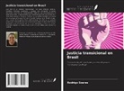 Rodrigo Soares - Justicia transicional en Brasil