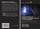 Savina Tincheva, Tihomir Todorov, Albena Todorova - Exploración de un trastorno genético raro en un país pequeño