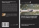 Raquel Aparecida Mendes Lima, Adriana Malvasio - Efectos de los plaguicidas en los anfibios tropicales
