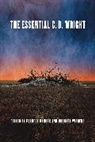 C.D. Wright, Forrest Gander, Michael Wiegers, Wiegers Michael - The Essential C.D. Wright