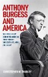 Christopher W Thurley - Anthony Burgess and America
