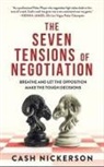 Cash Nickerson - The Seven Tensions of Negotiation