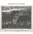 Leonard Schwartz, Simon Carr - Horse on Paper