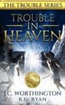 R G Ryan, Jc Worthington - Trouble in Heaven