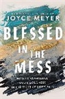 Joyce Meyer - Blessed in the Mess