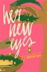 T J Martinson, T. J. Martinson - Her New Eyes
