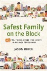 Brick Jason - Safest Family on the Block