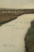 Jim Harrison, Joseph Bednarik - The Theory and Practice of Rivers
