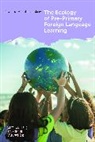 Rokita-Ja&amp;, Joanna Rokita-Jaskow, Joanna Rokita-Jaśkow - The Ecology of Pre-Primary Foreign Language Learning