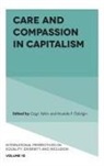 Mustafa F. (Brunel University London Ozbilgin, Mustafa F Özbilgin, Cagri Yalkin, Cagri (Middle East Technical University Yalkin - Care and Compassion in Capitalism