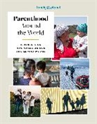 Lonely Planet, Lonely Planet - Parenthood around the world : 40 parents on how where we live shapes who we are
