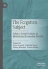 Peter Gentzel, Friedrich Krotz, Jeffrey Wimmer, Rainer Winter - The Forgotten Subject