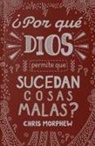 Chris Morphew - Serie Grandes Preguntas 2: ¿Por Qué Dios Permite Que Sucedan Cosas Malas?serie Grandes Preguntas 2: ¿Por Qué Dios Permite Que Sucedan Cosas Malas?serie Grandes Preguntas 2: ¿Por Qué Dios Permite Que Sucedan Cosas Malas?¿por Qué Dios Permite Que Ocurran Cos