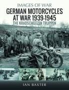 Ian Baxter - German Motorcycles at War, 1939-1945