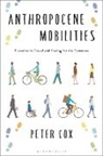 Peter Cox, Cox Peter - Anthropocene Mobilities