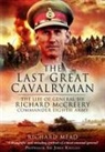 Richard Mead - The Last Great Cavalryman