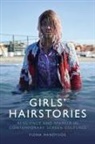 Fiona Handyside, Fiona Handyside, Professor Fiona Handyside, Professor Fiona (Associate Professor in Handyside, Professor Fiona (Associate Professor in Film Studies Handyside - Girls'' Hairstories